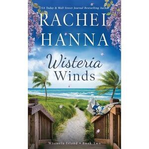 Wisteria Winds -- Rachel Hanna